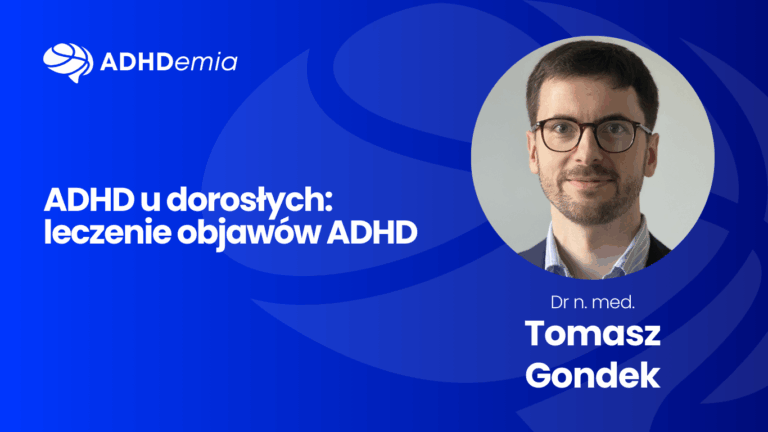 ADHD u dorosłych: leczenie objawów ADHD