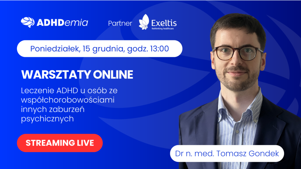 Leczenie ADHD u osób ze współchorobowościami innych zaburzeń psychicznych warsztaty